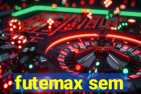 futemax sem
